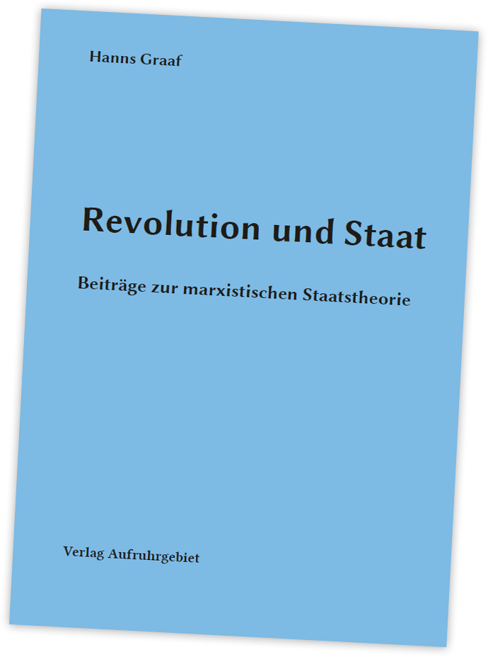 Revolution und Staat - Beiträge zur marxistischen Staatstheorie
